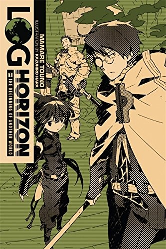 Cover of Log Horizon, Vol. 1: The Beginning of Another World - light novel