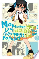Cover of No Matter How I Look at It, It's You Guys' Fault I'm Not Popular!, Vol. 2