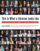 Cover of This is What a Librarian Looks Like