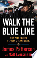 Cover of Walk the Blue Line: Real Cops, True Stories