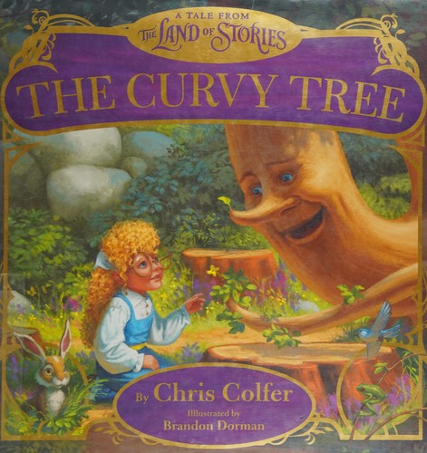 Cover of The Curvy Tree: A Tale from the Land of Stories