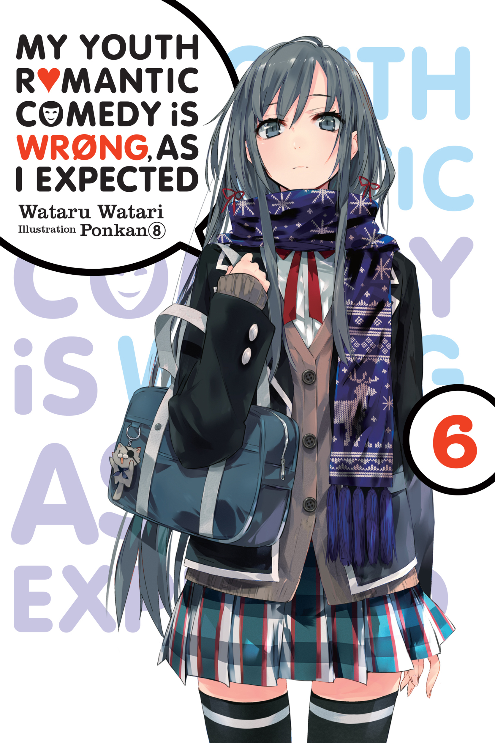 Cover of My Youth Romantic Comedy Is Wrong, as I Expected, Vol. 6