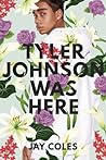 Cover of Tyler Johnson Was Here