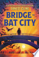 Cover of Bridge to Bat City