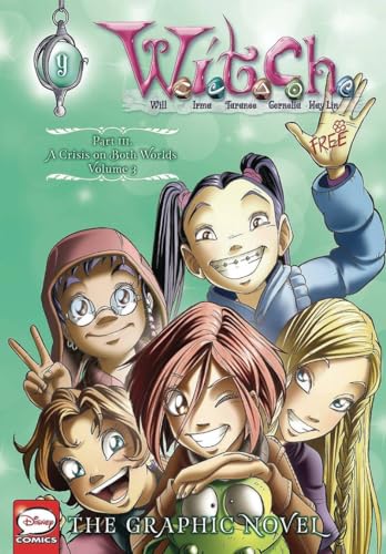Cover of W.I.T.C.H. Part III: A Crisis on Both Worlds, Vol. 3
