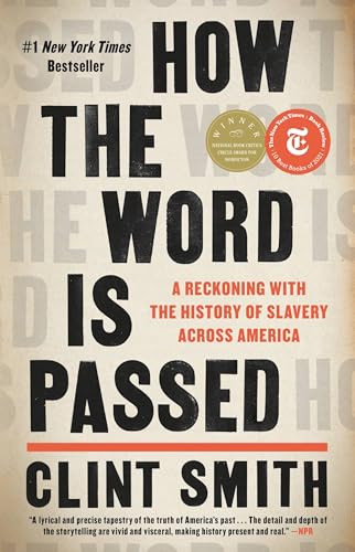 Cover of How the Word Is Passed: A Reckoning with the History of Slavery Across America