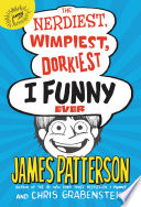 Cover of The Nerdiest, Wimpiest, Dorkiest I Funny Ever