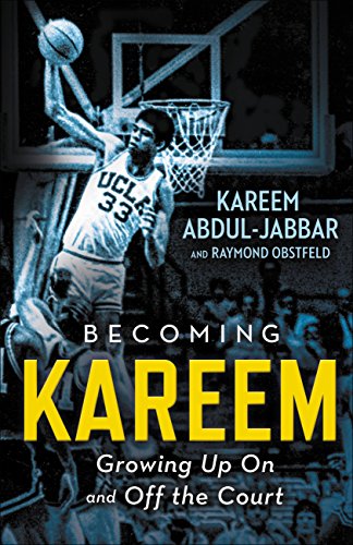 Cover of Becoming Kareem: Growing Up On and Off the Court