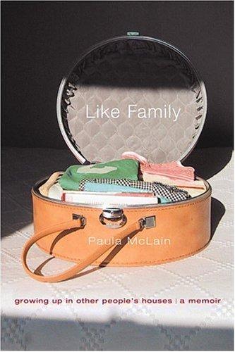 Cover of Like Family: Growing Up in Other People's Houses