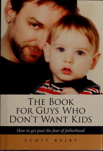 Cover of The book for guys who don't want kids