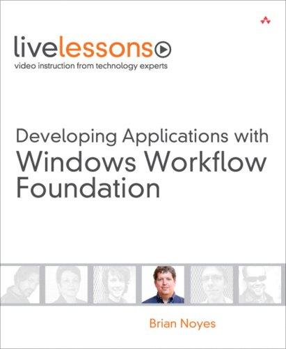 Cover of Developing Applications with Windows Workflow Foundation (WF) (Video LiveLessons) (LiveLessons)