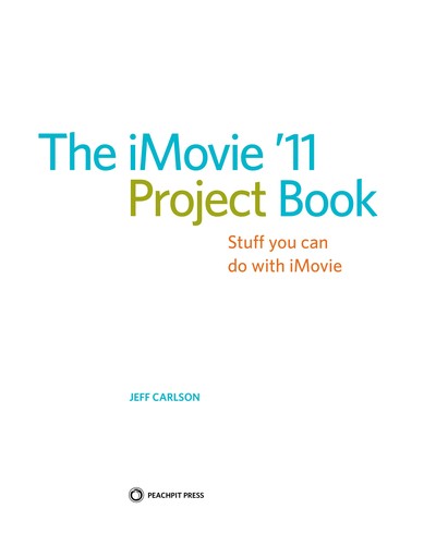 Cover of The iMovie '11 Project Book: Stuff You Can Do with iMovie
