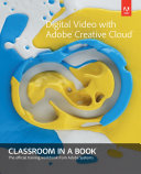 Cover of Digital Video with Adobe Creative Cloud