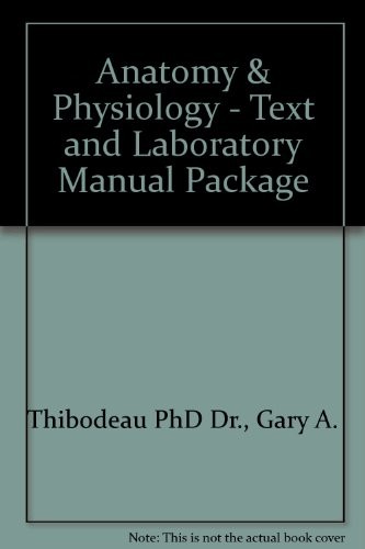 Cover of Anatomy and Physiology - Text and Laboratory Manual Package