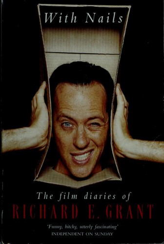 Cover of With Nails: The Film Diaries of Richard E. Grant