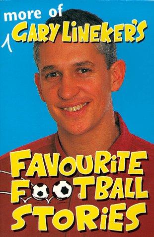 Cover of More of Gary Lineker's favourite football stories