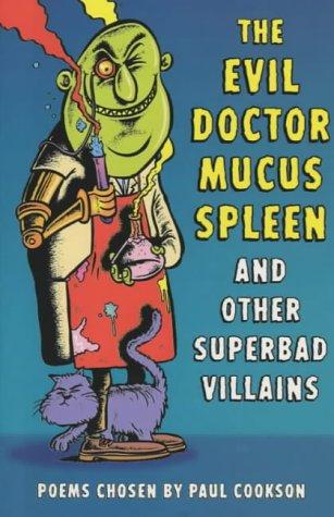 Cover of The Evil Dr Mucus Spleen and Other Superbad Villains