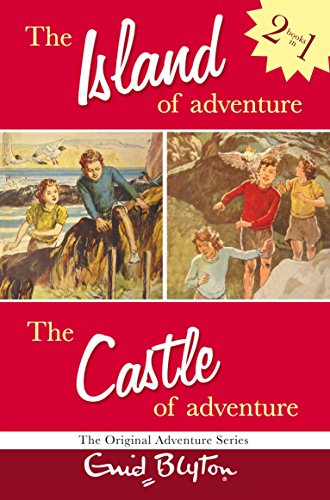 Cover of The Island of Adventure And The Castle of Adventure: Two Great Adventures