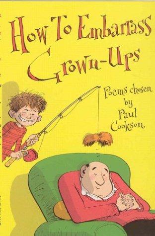 Cover of How to Embarrass Grown-Ups (Pick a Poem)