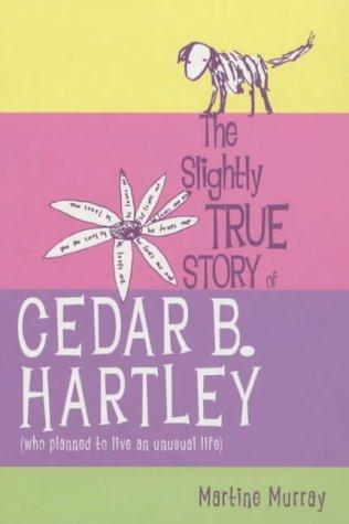 Cover of Slightly True Story of Cedar B. Hartley