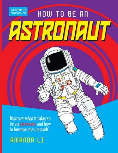Cover of How to Be an Astronaut (How to Be)