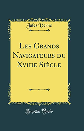 Cover of Les Grands Navigateurs du Xviiie Siècle