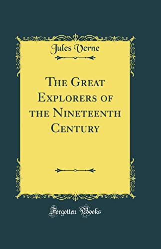 Cover of The Great Explorers of the Nineteenth Century