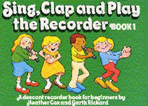 Cover of Sing, Clap and Play the Recorder: Book 1
