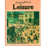 Cover of Looking Back at Leisure (Looking Back at)