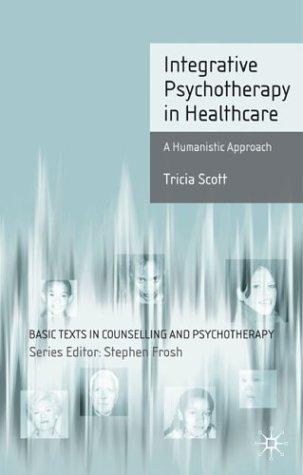 Cover of Integrative Psychotherapy in Healthcare (Basic Texts in Counselling & Psychotherapy)