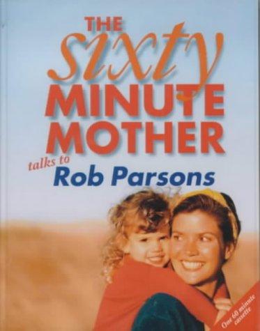 Cover of The Sixty Minute Mother