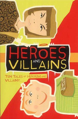 Cover of Heroes and Villains