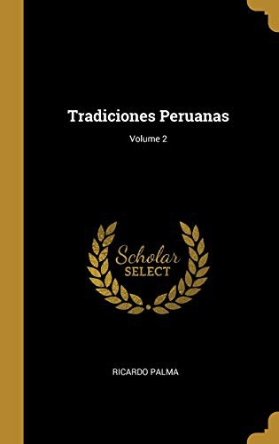 Cover of Tradiciones Peruanas; Volume 2