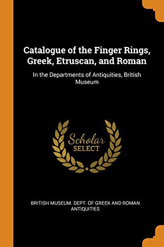 Cover of Catalogue of the Finger Rings, Greek, Etruscan, and Roman