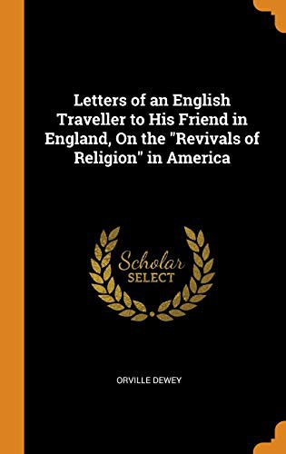 Cover of Letters of an English Traveller to His Friend in England, on the Revivals of Religion in America