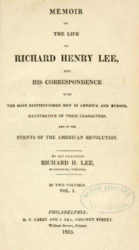 Cover of Memoir of the life of Richard H. Lee, and his Correspondence with the most distinguished Men in America and Europe