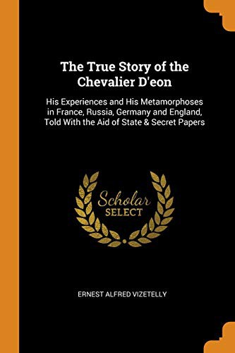 Cover of The True Story of the Chevalier D'eon