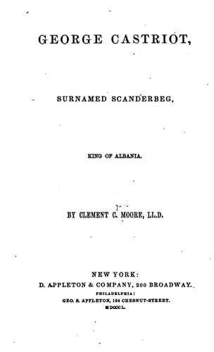 Cover of George Castriot, surnamed Scanderbeg, king of Albania