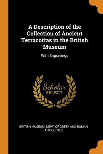 Cover of A Description of the Collection of Ancient Terracottas in the British Museum