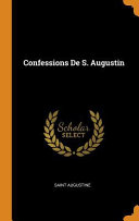 Cover of Confessions de S. Augustin