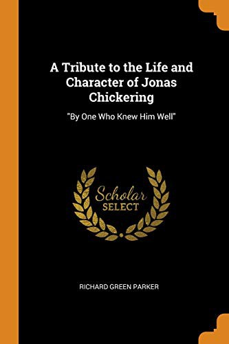 Cover of A Tribute to the Life and Character of Jonas Chickering