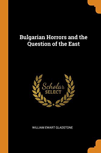 Cover of Bulgarian Horrors and the Question of the East