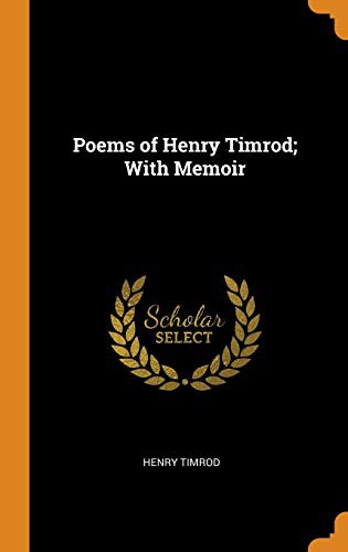 Cover of Poems of Henry Timrod: with memoir