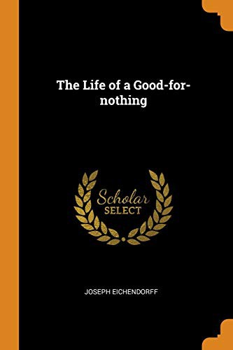 Cover of The Life of a Good-for-nothing
