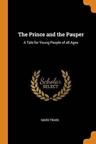 Cover of The Prince and the Pauper: A Tale for Young People of all Ages