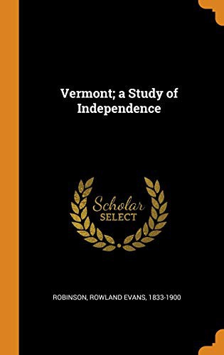 Cover of Vermont; A Study of Independence