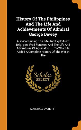 Cover of History of the Philippines and the Life and Achievements of Admiral George Dewey