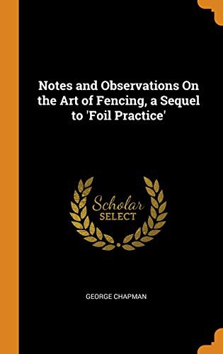 Cover of Notes and Observations on the Art of Fencing, a Sequel to 'foil Practice'