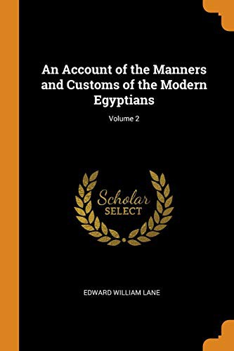 Cover of An Account of the Manners and Customs of the Modern Egyptians; Volume 2