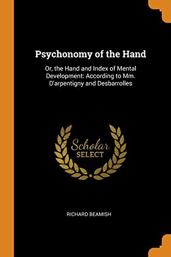 Cover of Psychonomy of the Hand : Or, the Hand and Index of Mental Development